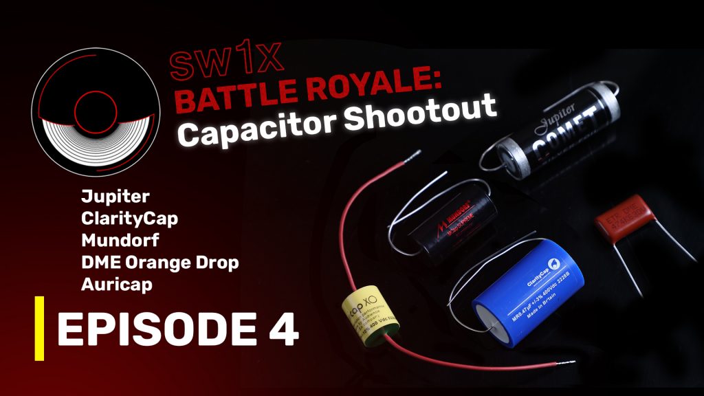 SW1X Capacitor Shootout Episode 4
