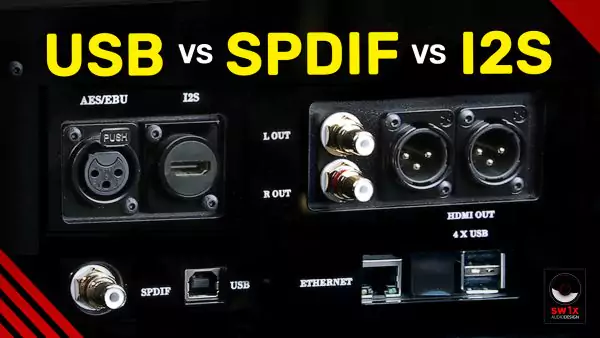 USB vs SPDIF vs I2S